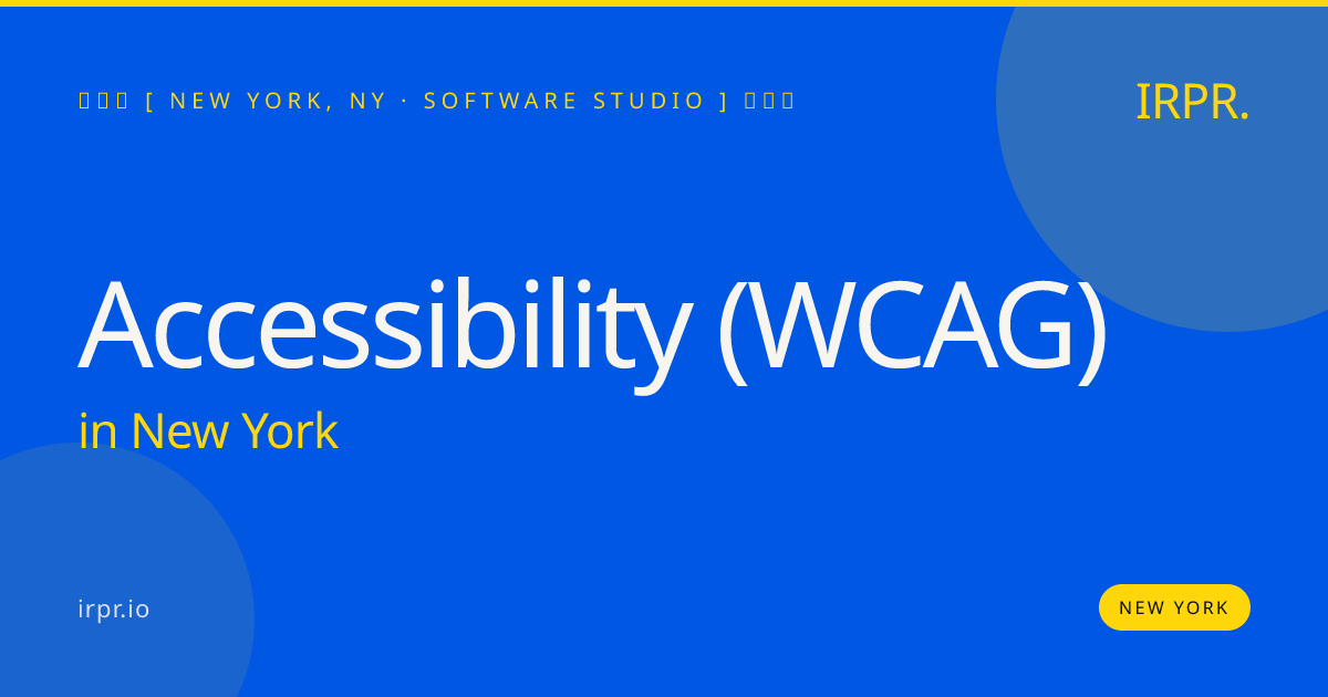 Accessibility (WCAG) in New York — software studio | IRPR.io