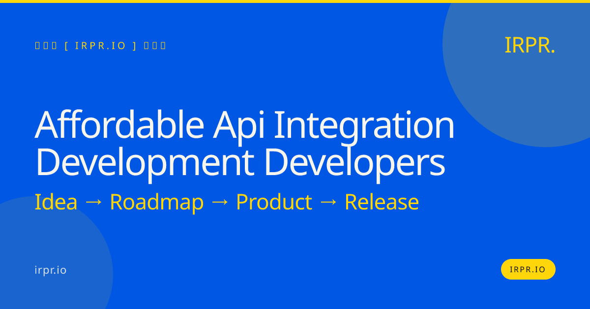 Affordable API Integration Development Developers | IRPR.io — IRPR.io