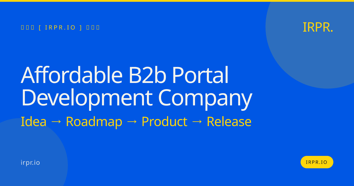 Affordable B2B Portal Development Company | IRPR.io — IRPR.io