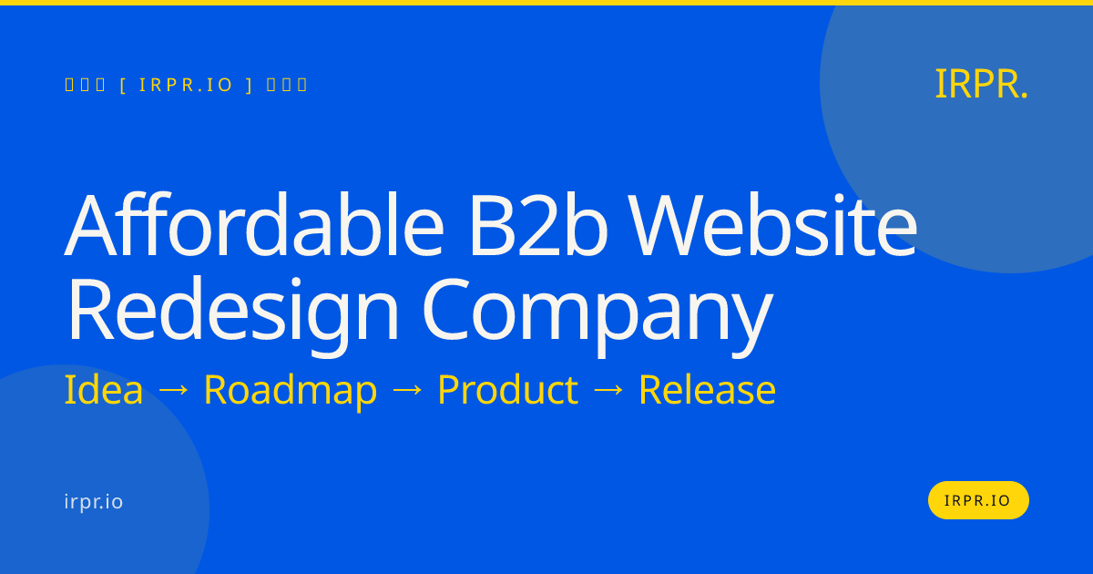 Affordable B2B Website Redesign Company | IRPR.io — IRPR.io