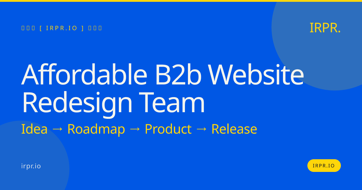 Affordable B2B Website Redesign Team | IRPR.io — IRPR.io