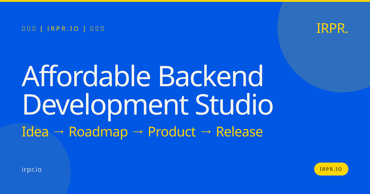 Affordable Backend Development Studio | IRPR.io — IRPR.io