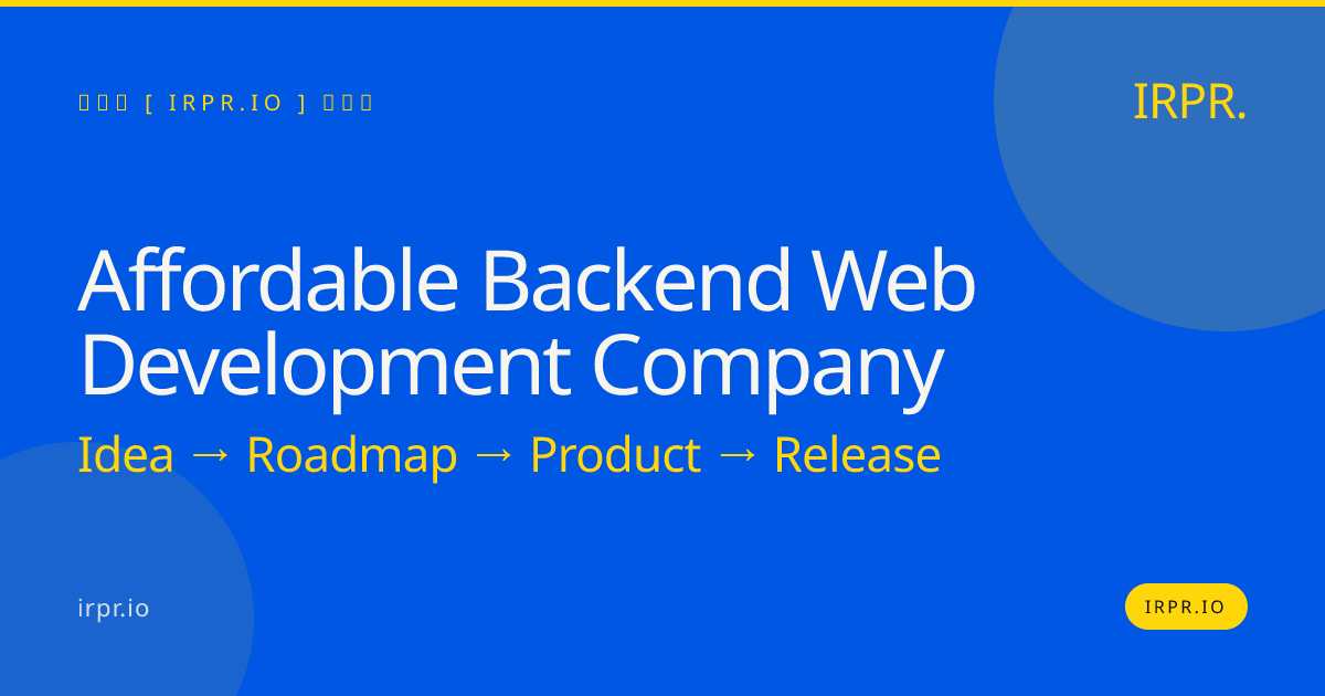 Affordable Backend Web Development Company | IRPR.io — IRPR.io