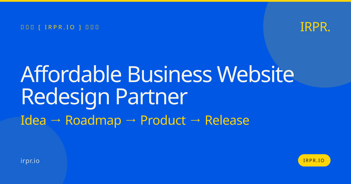 Affordable Business Website Redesign Partner | IRPR.io — IRPR.io