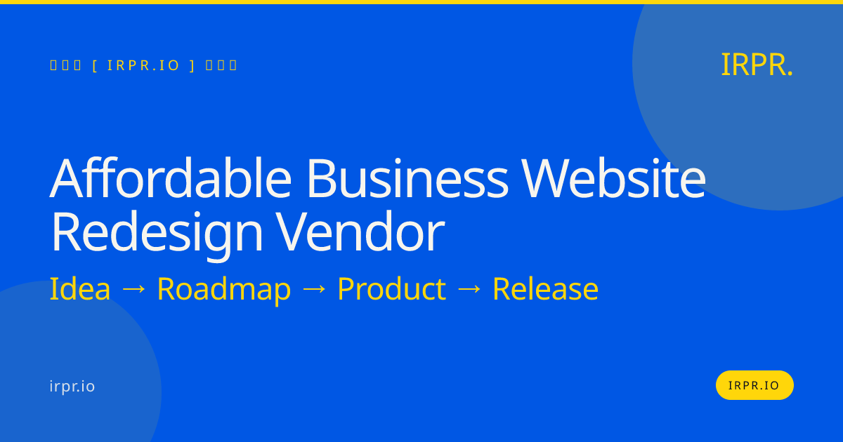 Affordable Business Website Redesign Vendor — IRPR.io