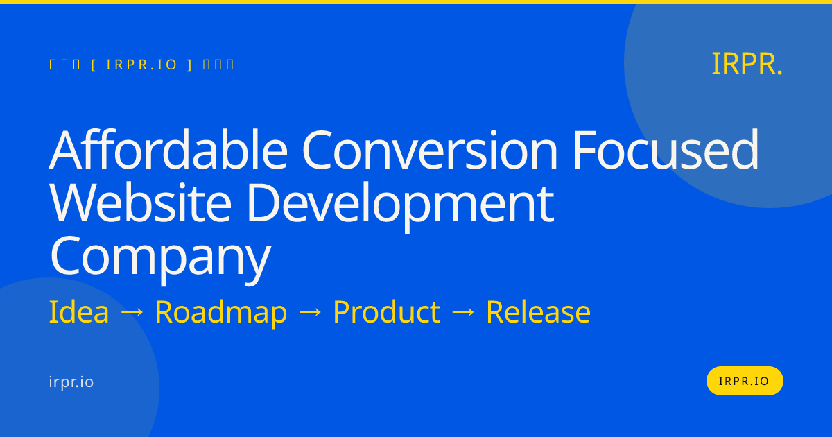 Affordable Conversion Focused Website Development Company | IRPR.io — IRPR.io