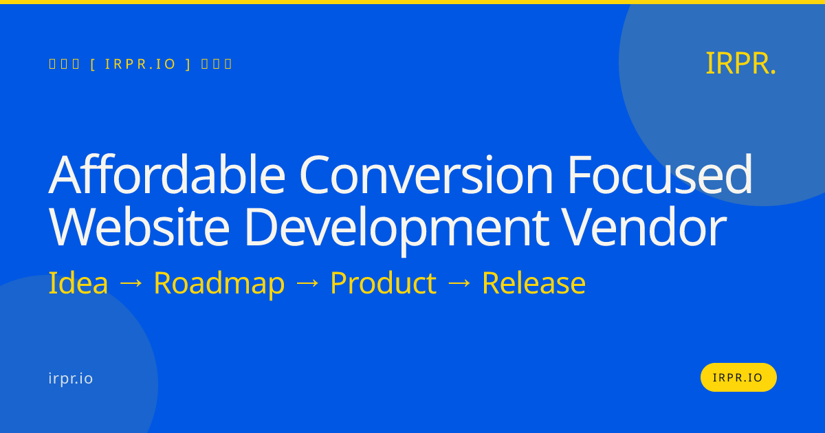 Affordable Conversion Focused Website Development Vendor | IRPR.io — IRPR.io