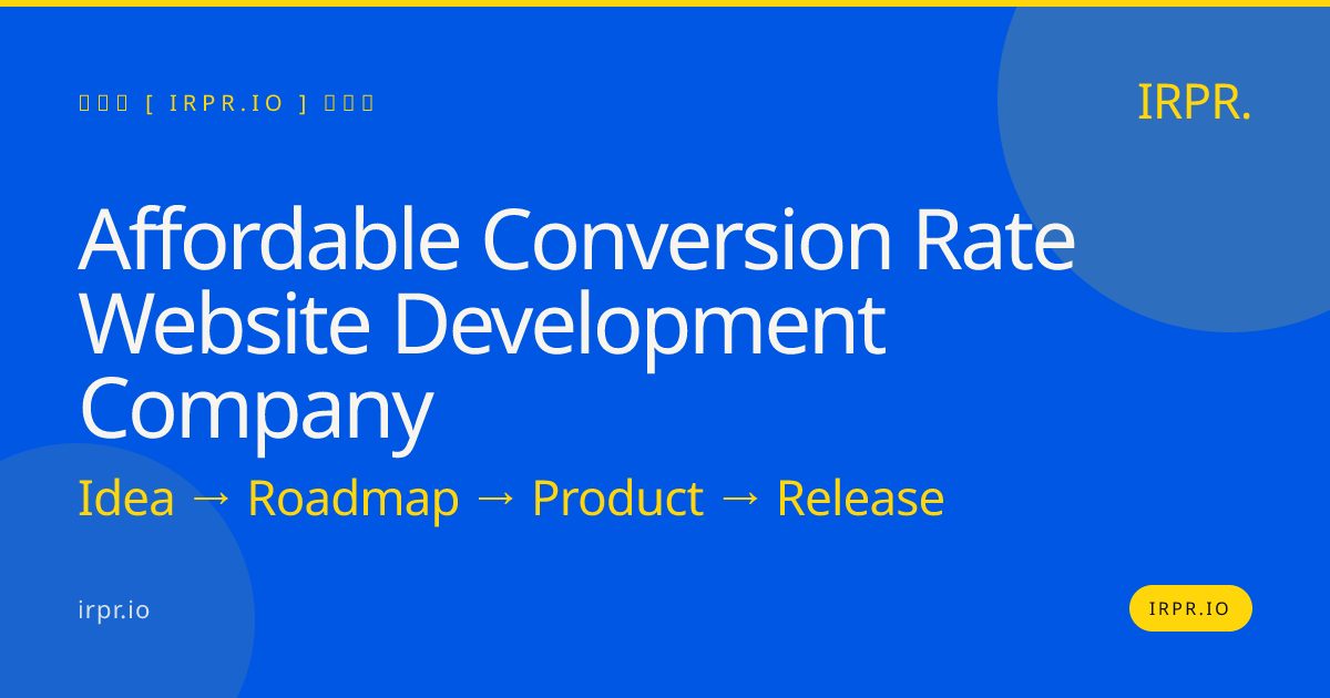Affordable Conversion Rate Website Development Company | IRPR.io — IRPR.io
