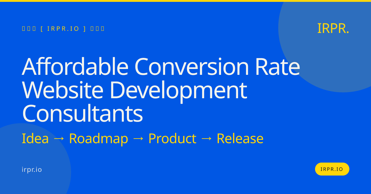 Affordable Conversion Rate Website Development Consultants | IRPR.io — IRPR.io
