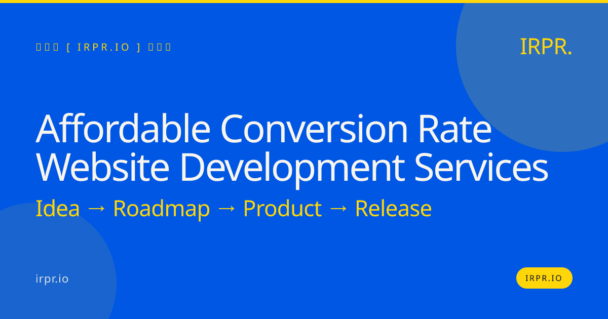 Affordable Conversion Rate Website Development Services | IRPR.io — IRPR.io