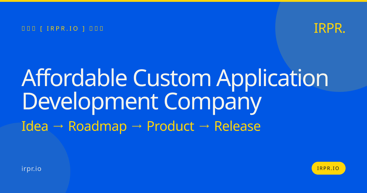 Affordable Custom Application Development Company | IRPR.io — IRPR.io