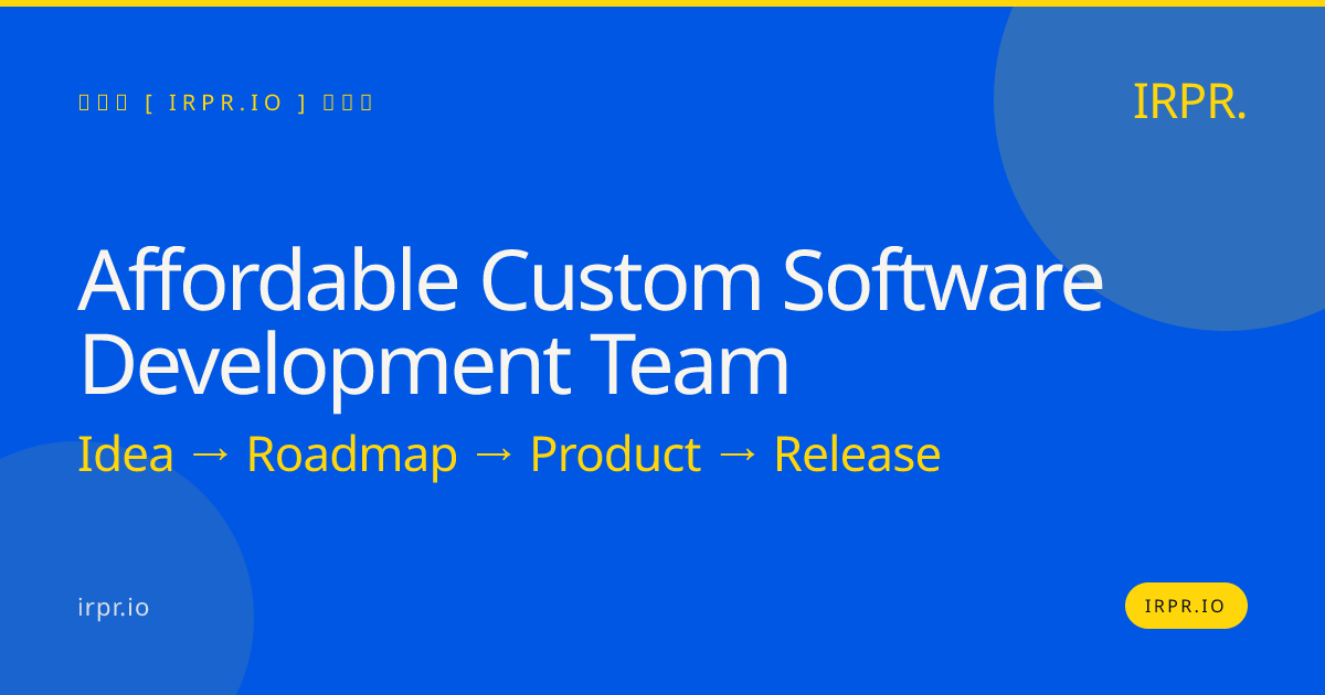 Affordable Custom Software Development Team | IRPR.io — IRPR.io