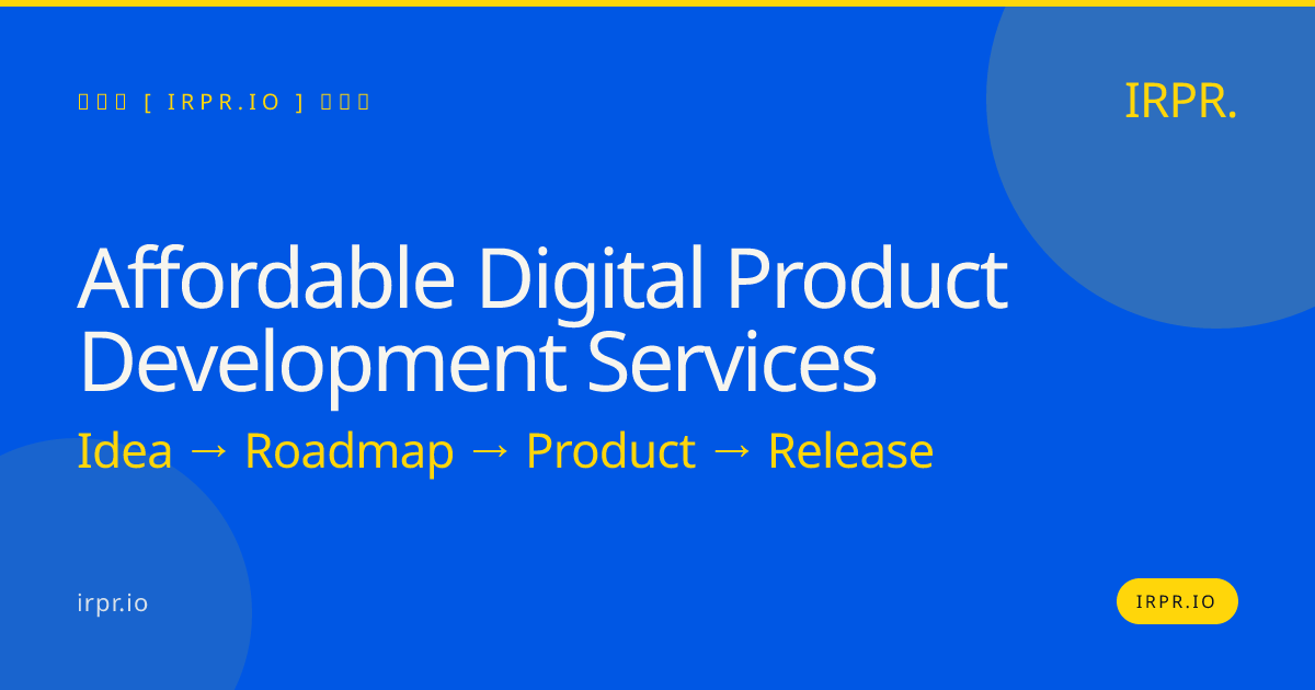 Affordable Digital Product Development Services | IRPR.io — IRPR.io