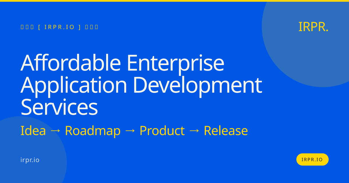 Affordable Enterprise Application Development Services | IRPR.io — IRPR.io