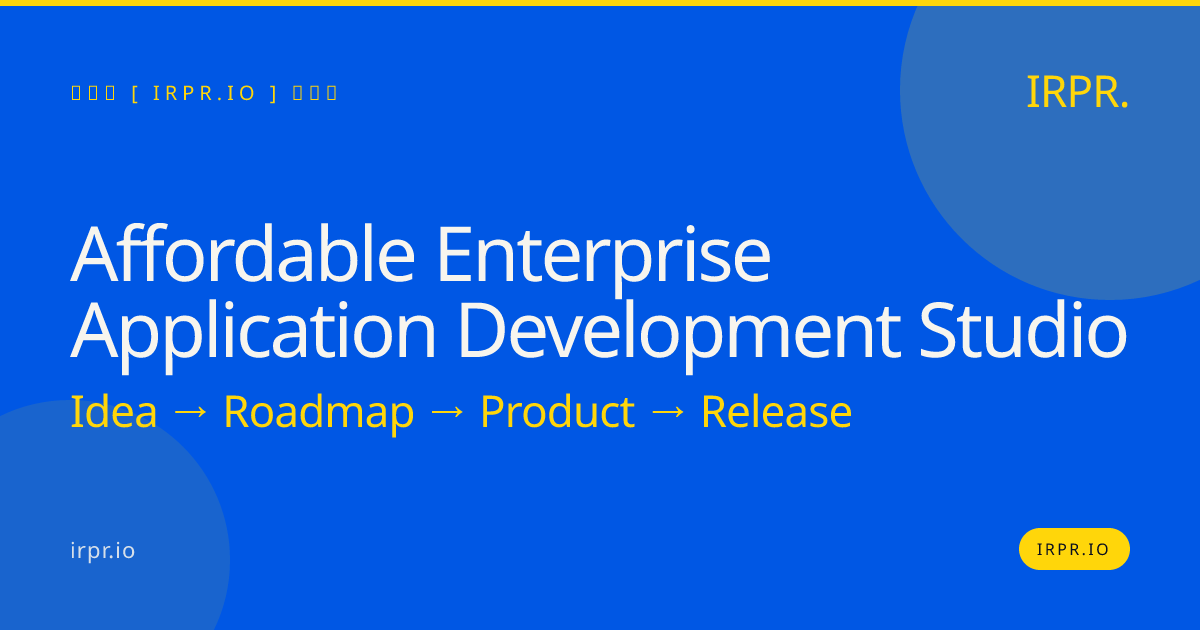 Affordable Enterprise Application Development Studio | IRPR.io — IRPR.io