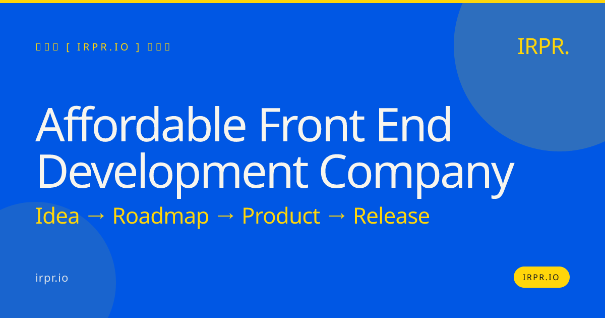 Affordable Front End Development Company | IRPR.io — IRPR.io