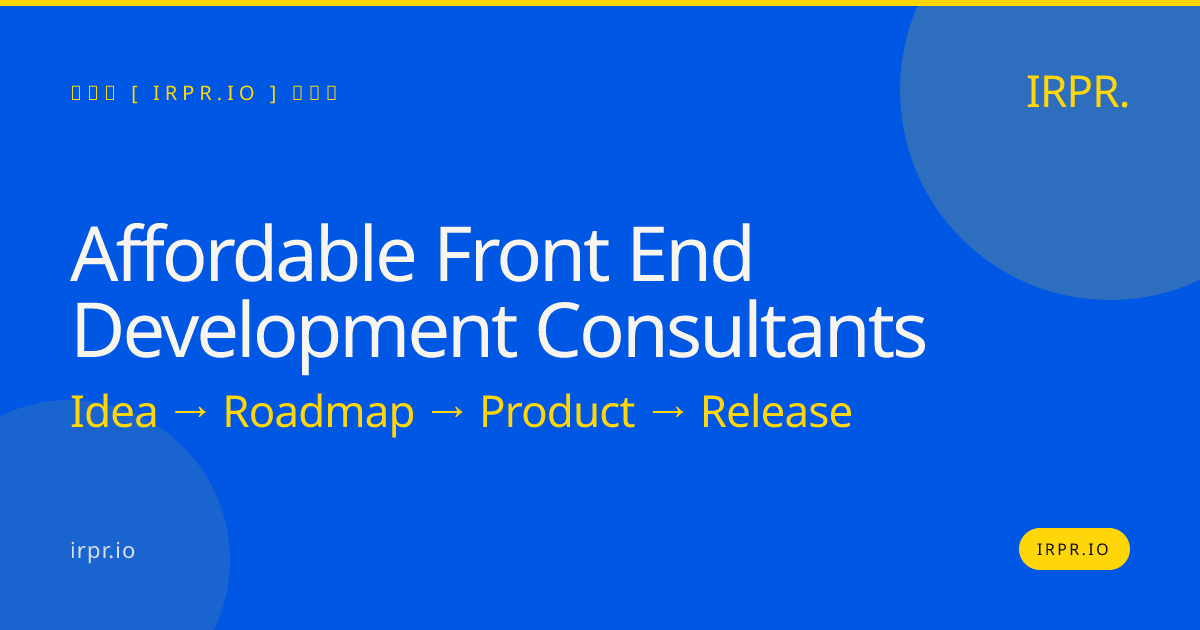 Affordable Front End Development Consultants | IRPR.io — IRPR.io