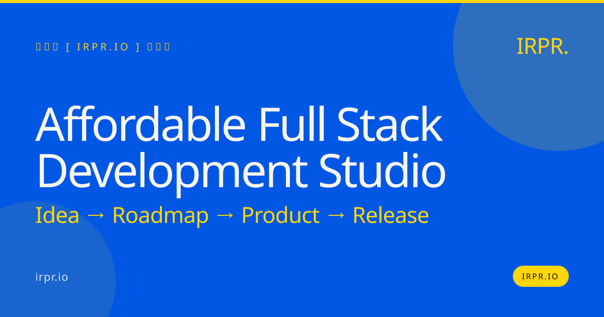 Affordable Full Stack Development Studio | IRPR.io — IRPR.io