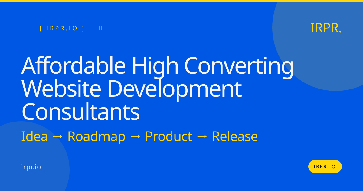 Affordable High Converting Website Development Consultants | IRPR.io — IRPR.io
