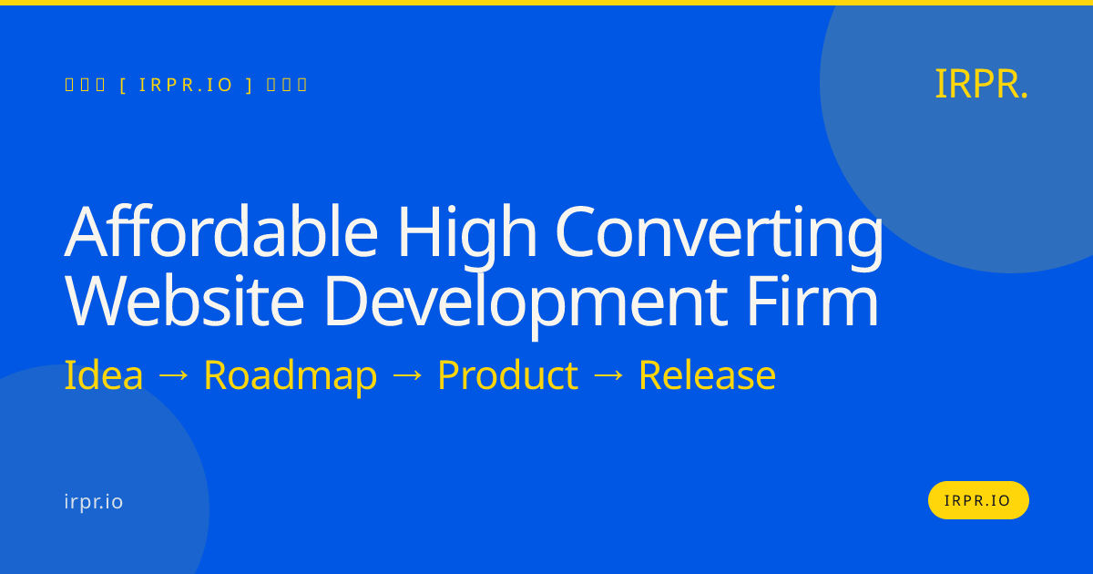 Affordable High Converting Website Development Firm | IRPR.io — IRPR.io