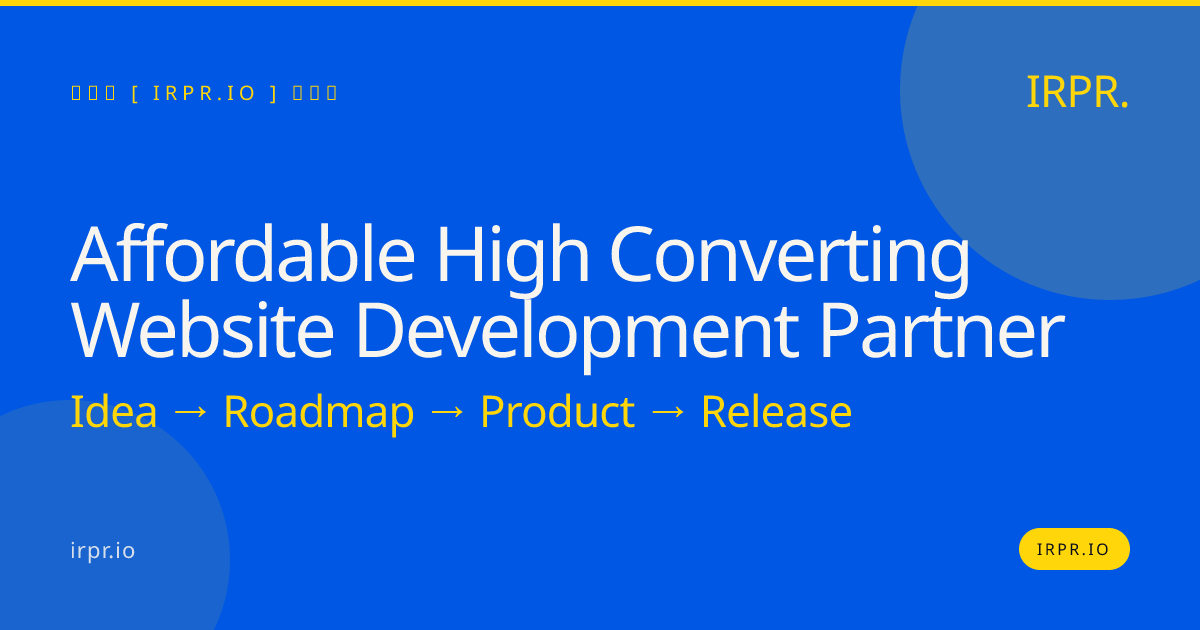 Affordable High Converting Website Development Partner | IRPR.io — IRPR.io