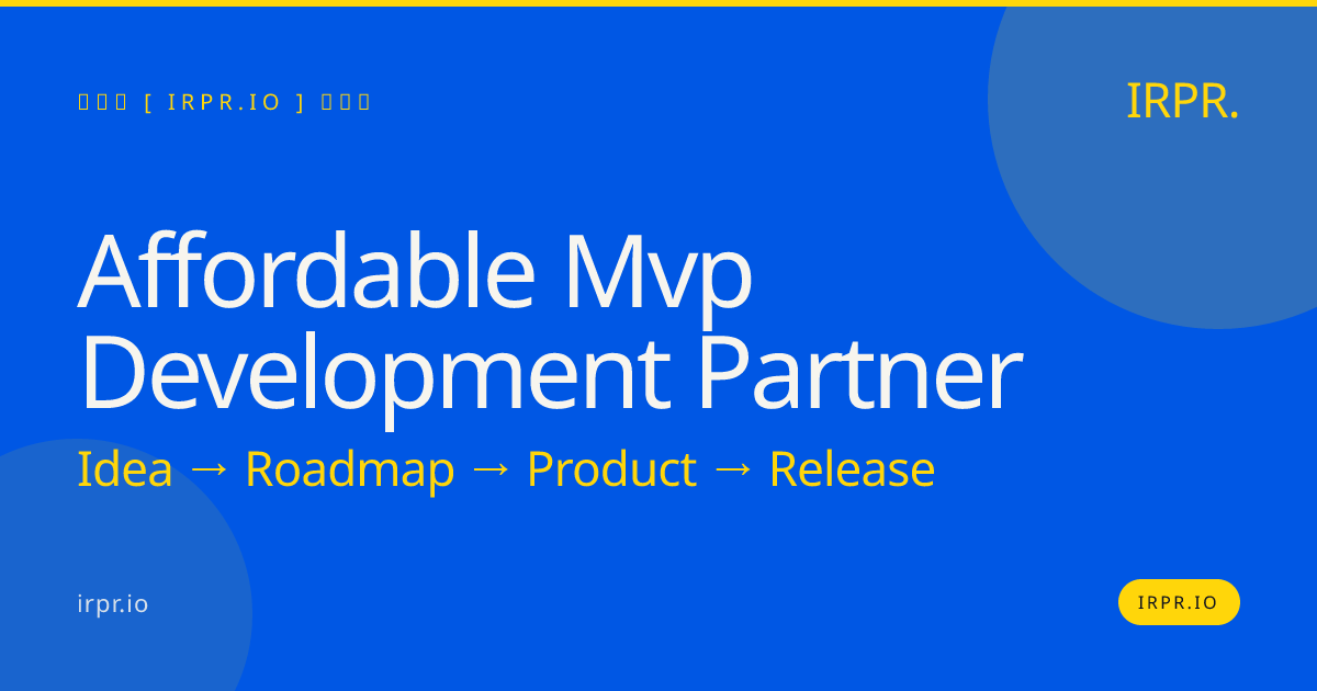 Affordable MVP Development Partner | IRPR.io — IRPR.io