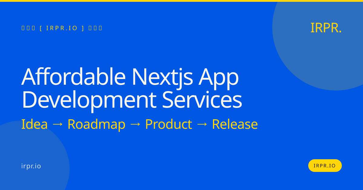 Affordable Next.js App Development Services | IRPR.io — IRPR.io