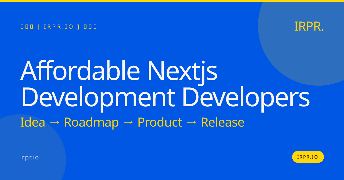 Affordable Next.js Development Developers | IRPR.io — IRPR.io