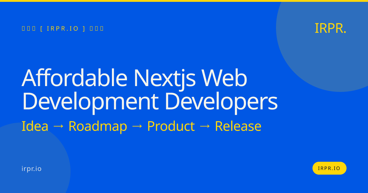 Affordable Next.js Web Development Developers - IRPR.io — IRPR.io