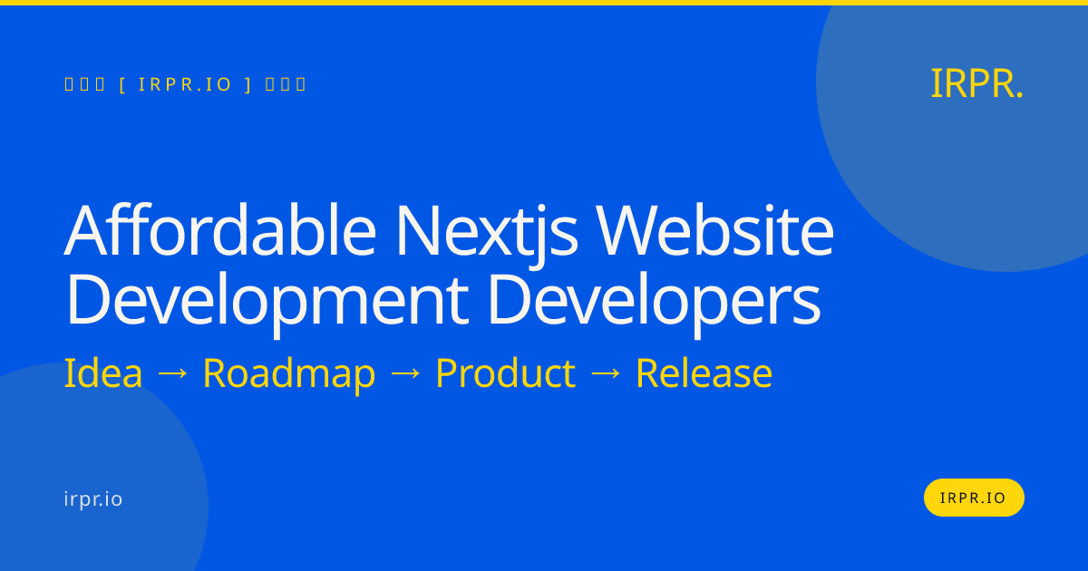 Affordable Next.js Website Development Developers | IRPR — IRPR.io