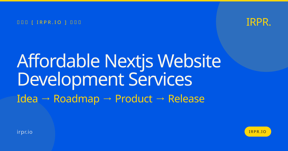Affordable Next.js Website Development Services | IRPR — IRPR.io