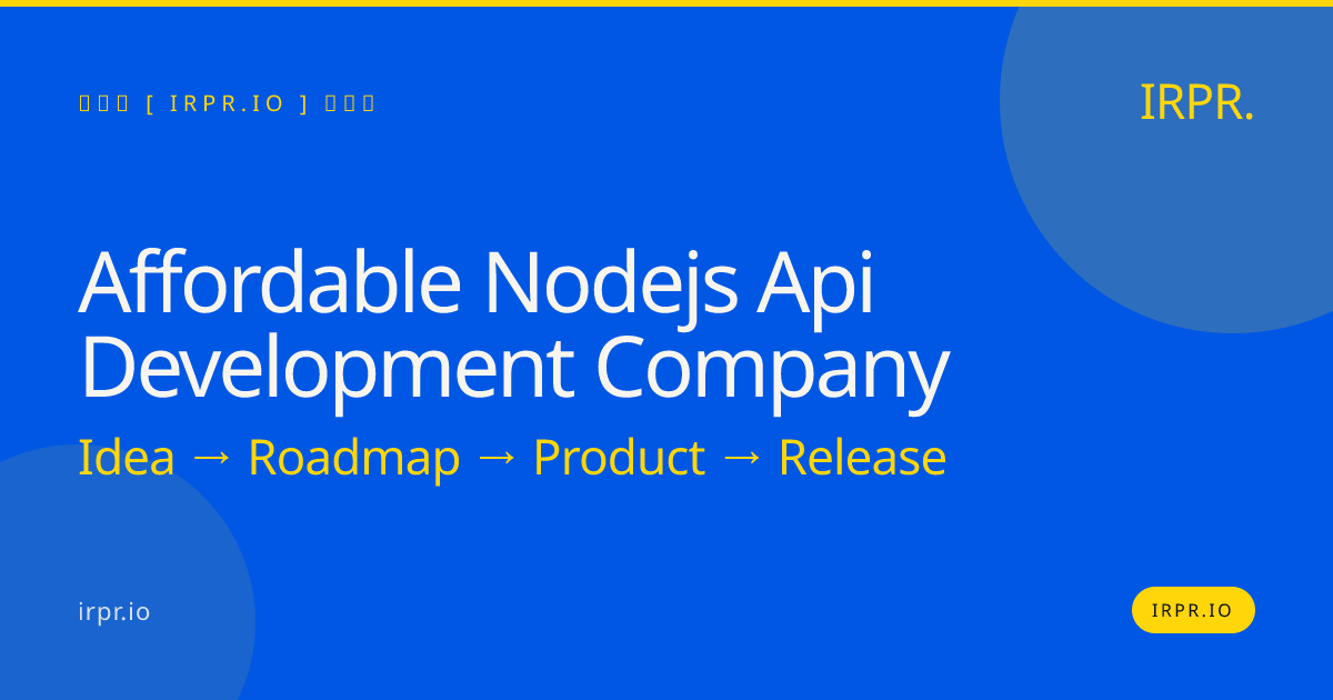 Affordable Node.js API Development Company | IRPR.io — IRPR.io