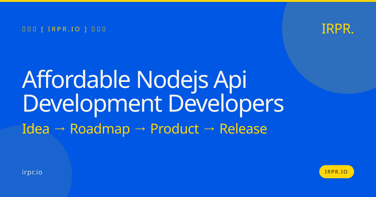 Affordable Node.js API Development Developers | IRPR — IRPR.io