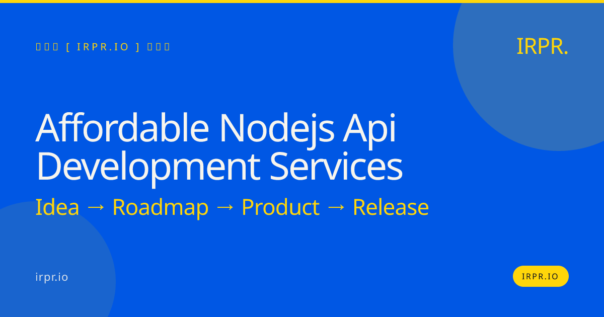 Affordable Node.js API Development Services | IRPR.io — IRPR.io
