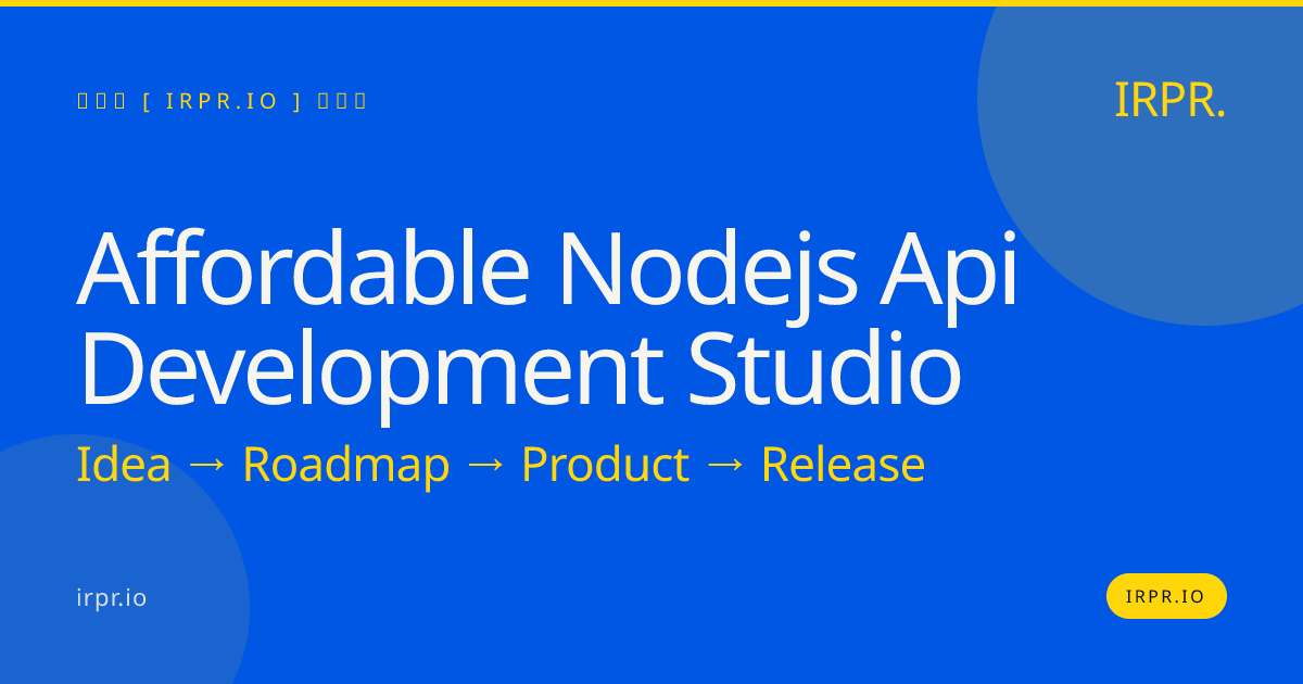 Affordable Node.js API Development Studio — IRPR.io