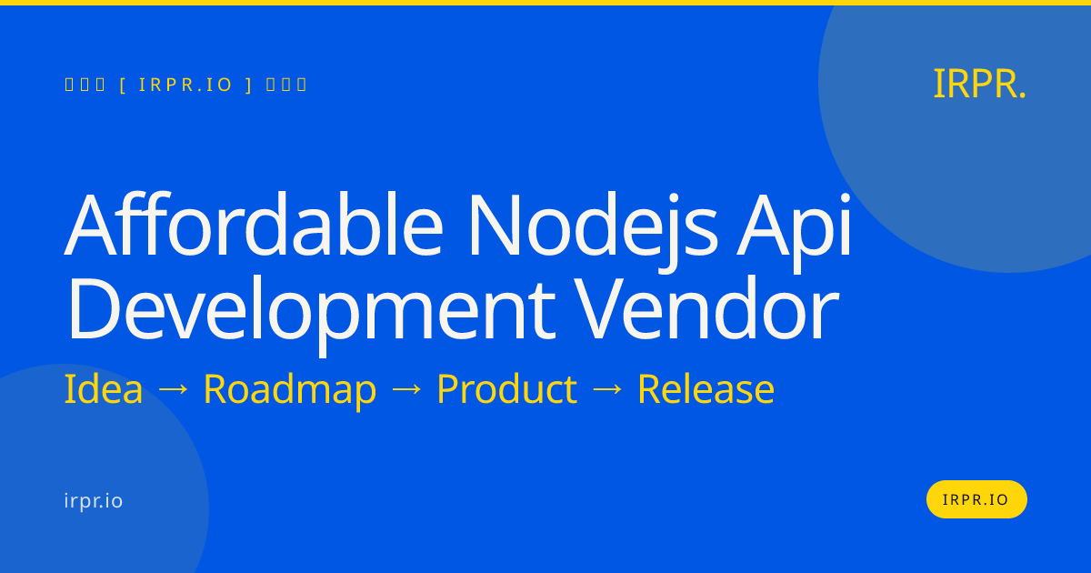 Affordable Node.js API Development Vendor | IRPR.io — IRPR.io