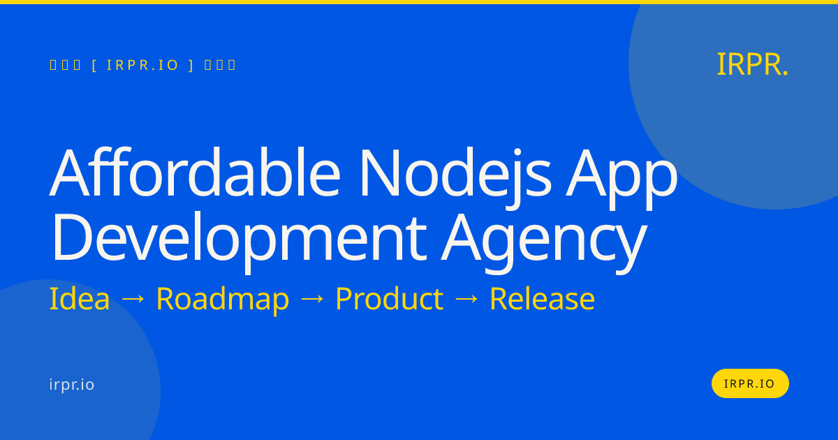 Affordable Node.js App Development Agency | IRPR.io — IRPR.io