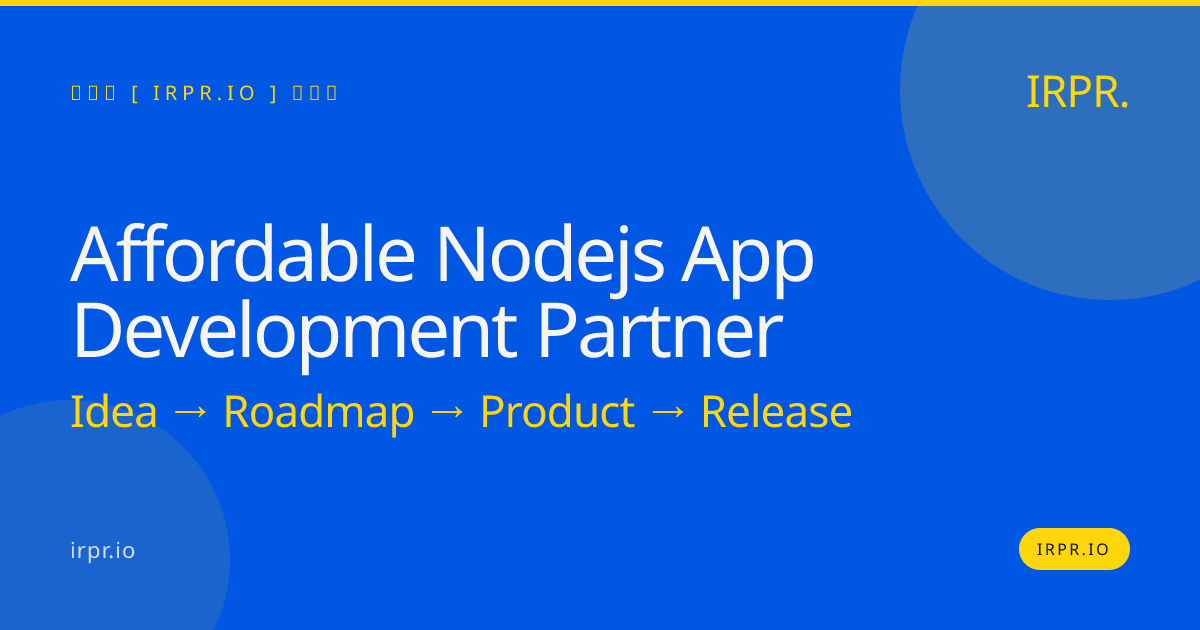 Affordable Node.js App Development Partner | IRPR.io — IRPR.io