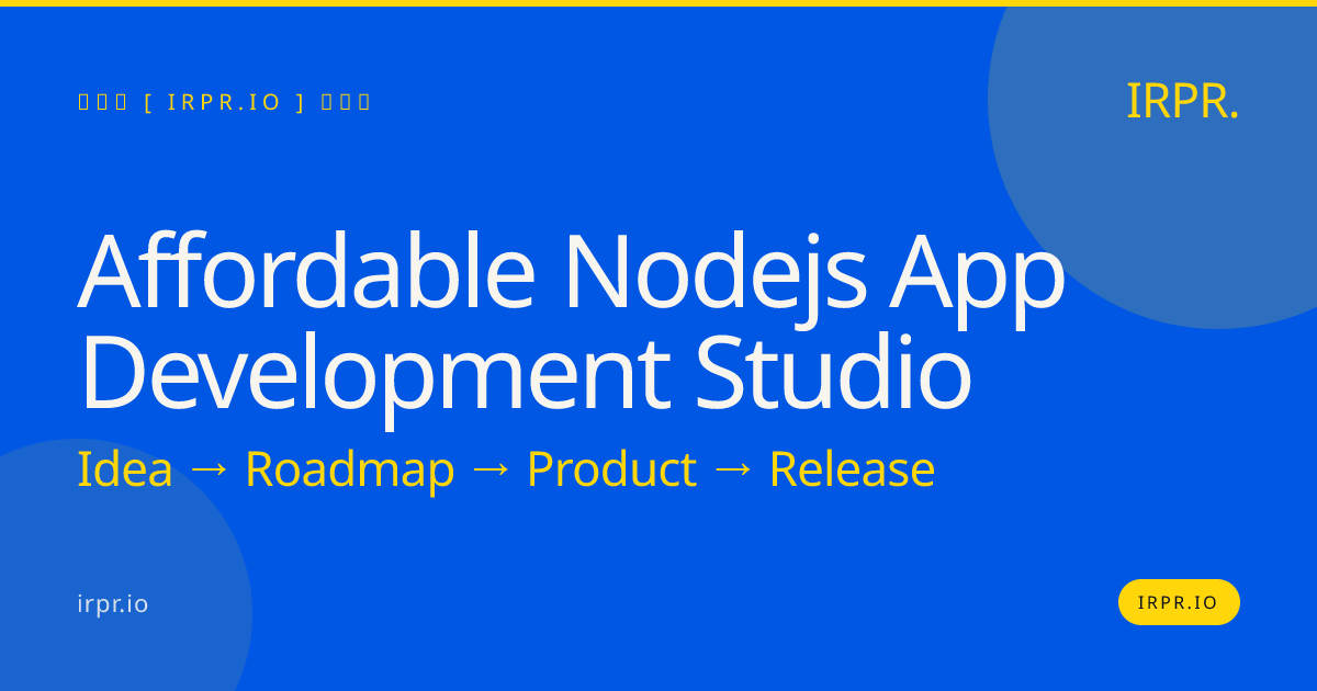 Affordable Node.js App Development Studio | IRPR.io — IRPR.io