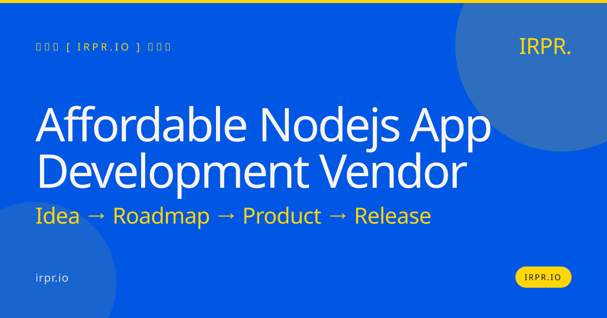 Affordable Node.js App Development Vendor | IRPR.io — IRPR.io