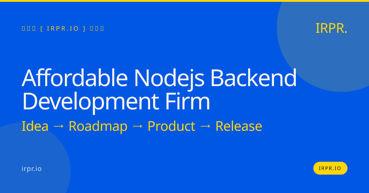Affordable Node.js Backend Development Firm — IRPR.io