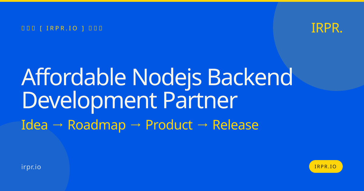 Affordable Node.js Backend Development Partner | IRPR.io — IRPR.io