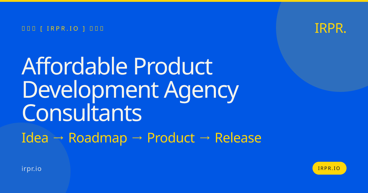 Affordable Product Development Agency Consultants | IRPR.io — IRPR.io