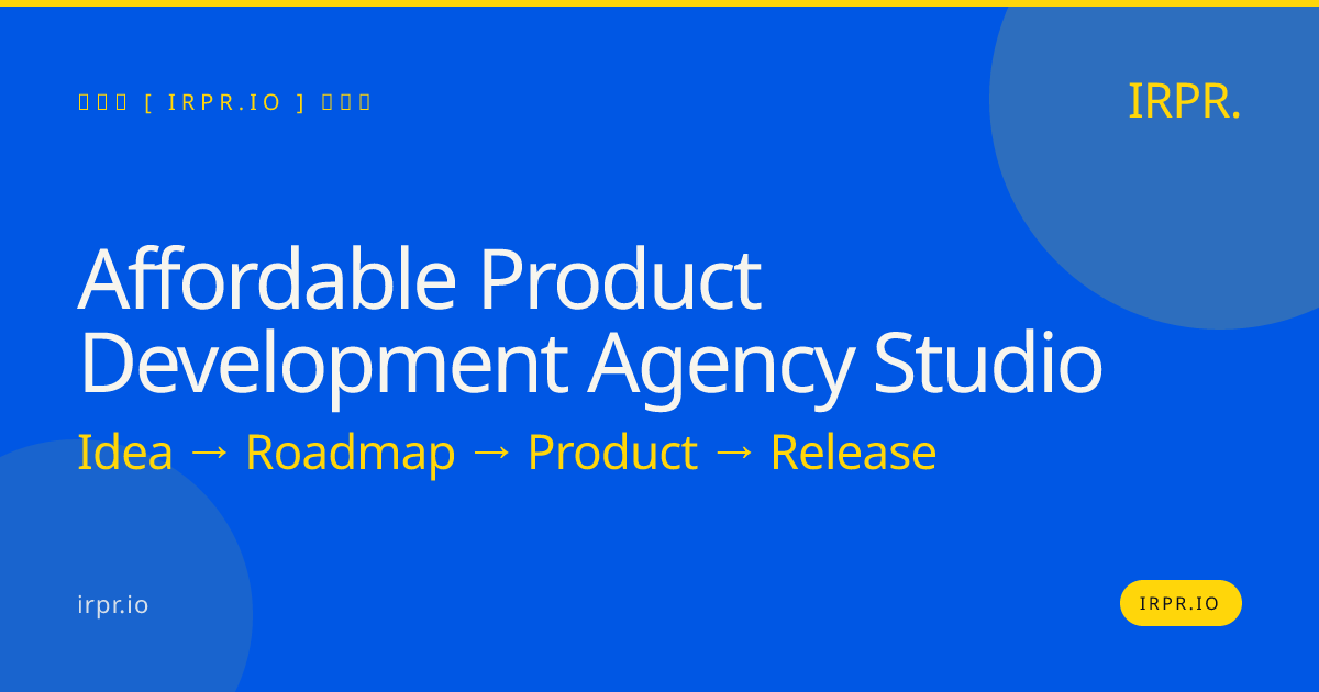 Affordable Product Development Agency Studio | IRPR.io — IRPR.io