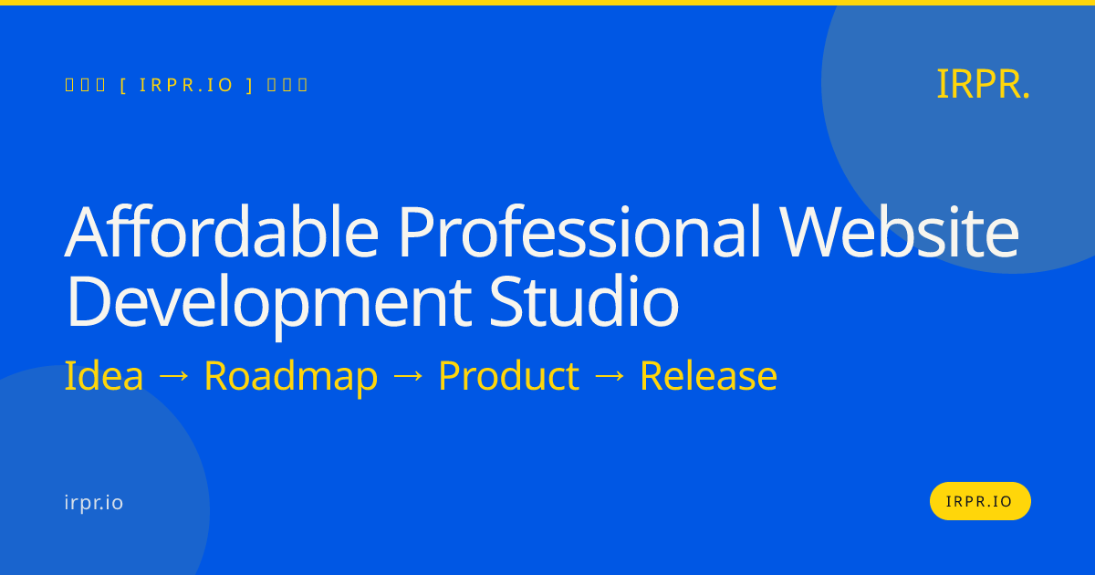 Affordable Professional Website Development Studio — IRPR.io