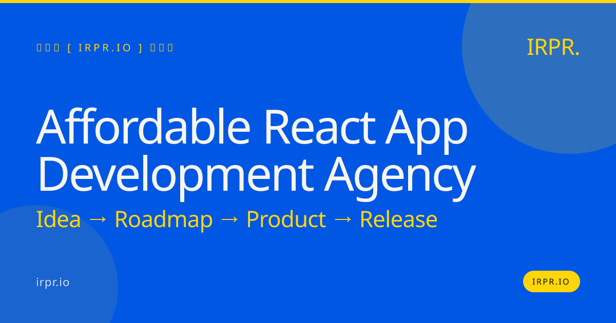Affordable React App Development Agency | IRPR.io — IRPR.io