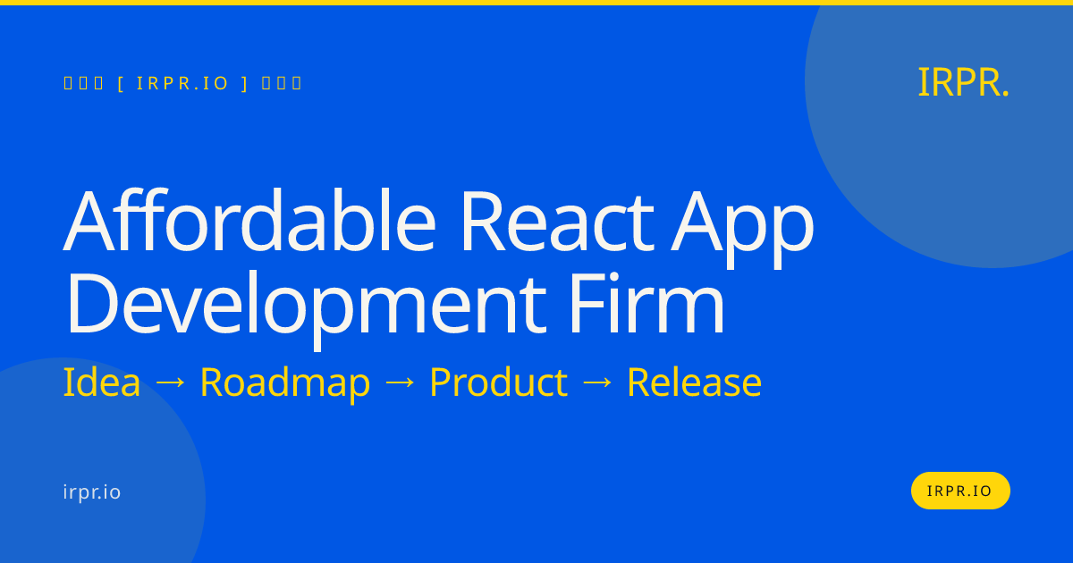 Affordable React App Development Firm | IRPR.io — IRPR.io
