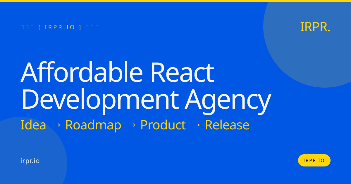 Affordable React Development Agency – IRPR.io — IRPR.io