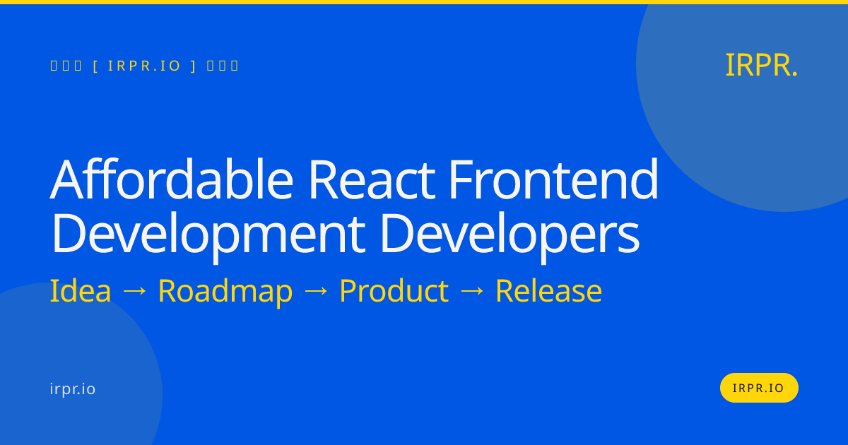 Affordable React Frontend Development Developers | IRPR.io — IRPR.io