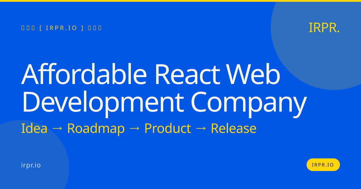 Affordable React Web Development Company | IRPR — IRPR.io